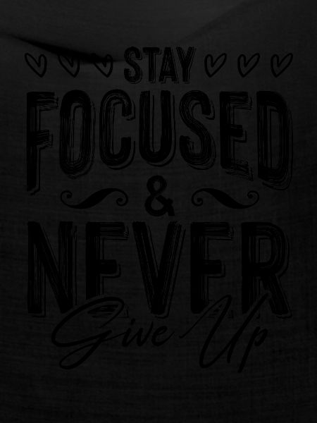 focused never give up
