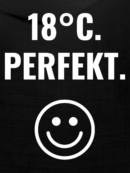 18°C. Perfekt.