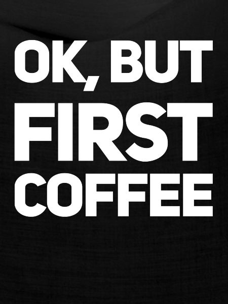 Erst Kaffee
