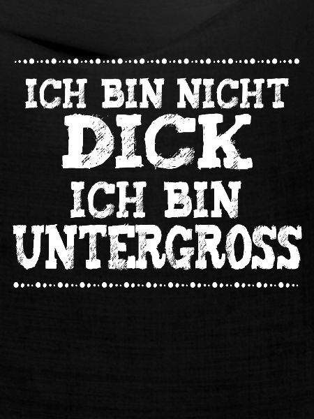 Dicker Bauch? Ich bin untergross