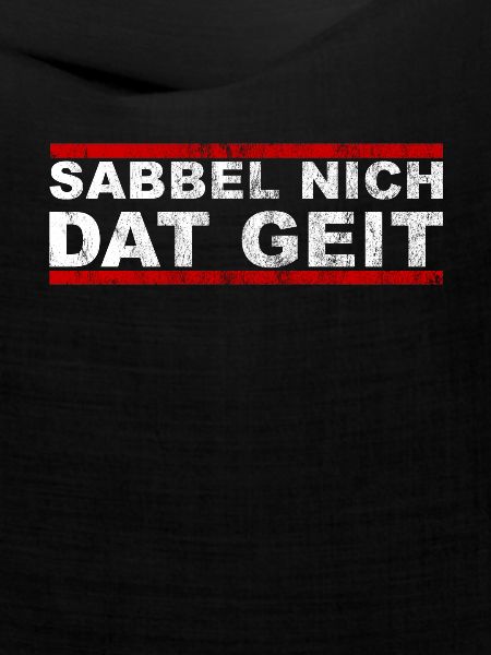 Sabbel Nich Dat Geit