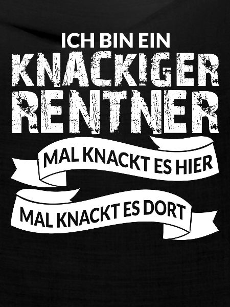 ICH BIN EIN KNACKIGER RENTNER
