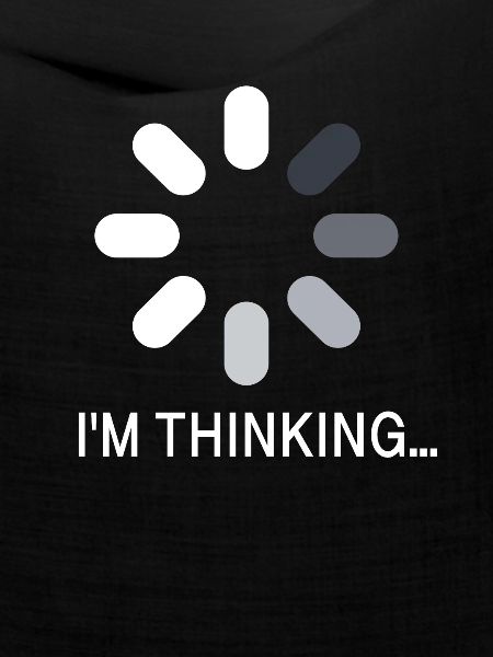 I AM THINKING