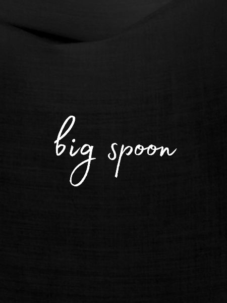 big spoon