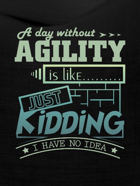 Agility