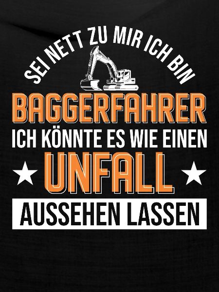 Baggerfahrer Unfall Bagger Geschenk