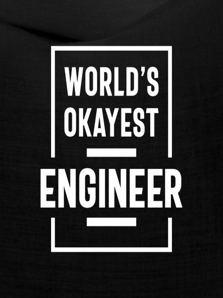 World's okayest engineer