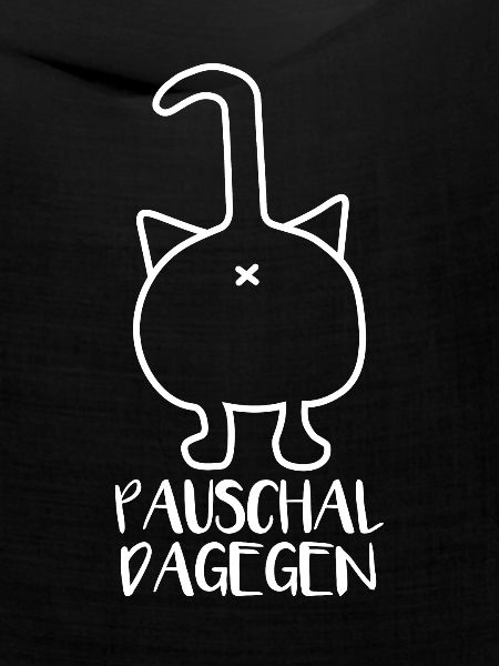 Pauschal dagegen