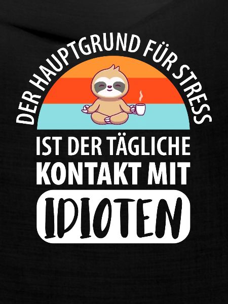 Gestresste Idioten Faultier