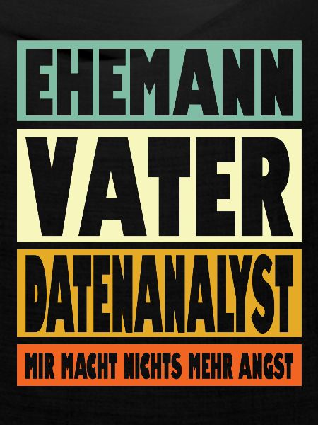 Datenanalyst Vater Ehemann Held