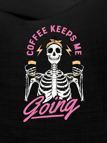 Kaffee - Kaffee keeps me going