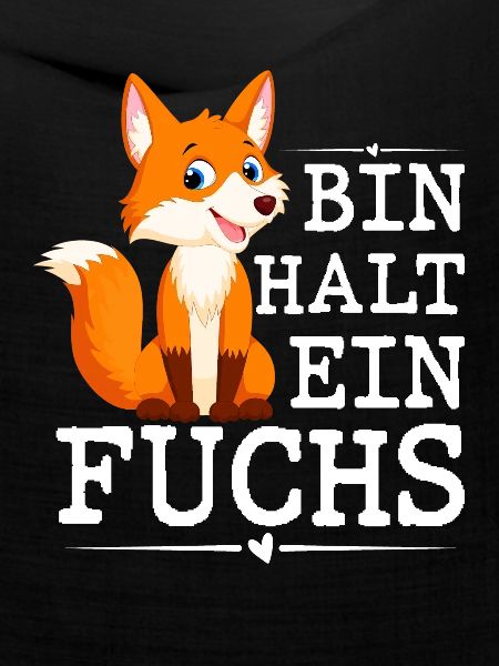 Bin Halt Ein Fuchs