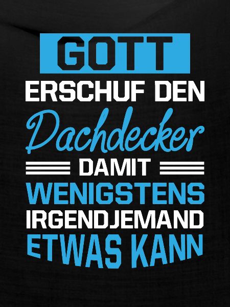 Gott Erschuf Dachdecker Handwerker Geschenk