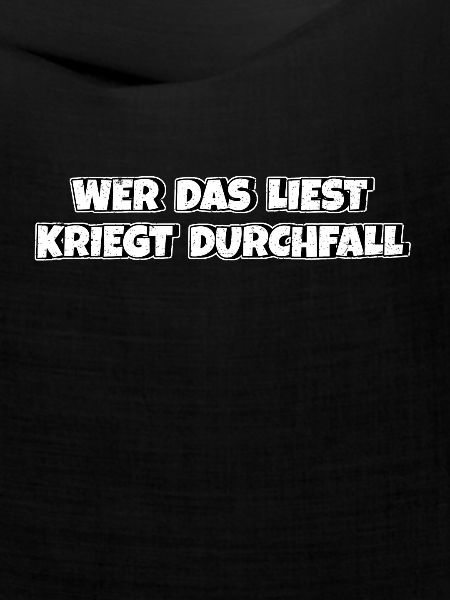 Wer das liest kriegt Durchfall
