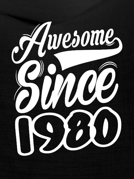 Awesome Since 1980