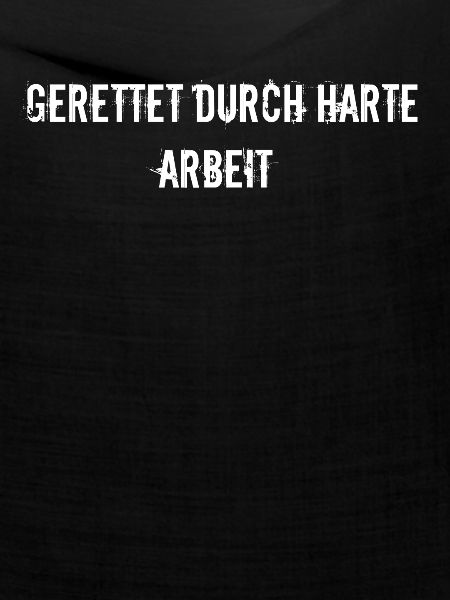 Feuerwehr - Gerettet durch harte Arbeit