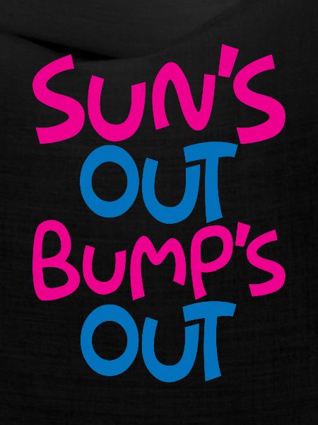 Sun's Out Bump's Out