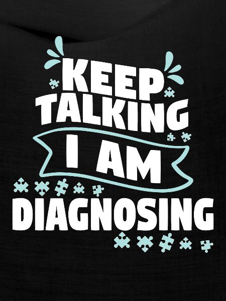 Keep Talking I Am Diagnosing