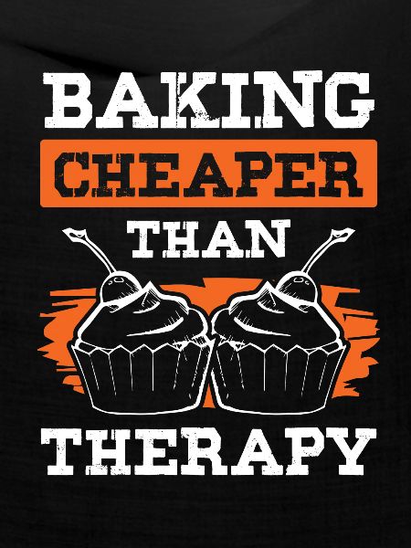 Baking cheaper than Therapy