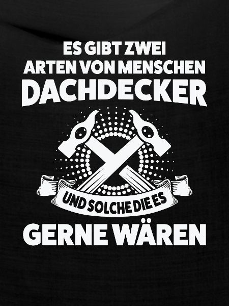 Dachdecker Beruf Dachdecken Geschenk