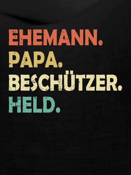 Ehemann Papa Beschützer Held