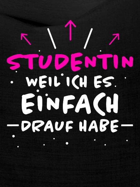 Studentin Spruch Universität Studentin Geschenk
