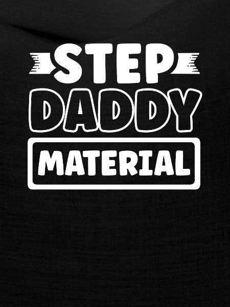 Step Daddy Material