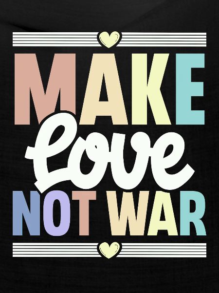 Make Love Not War