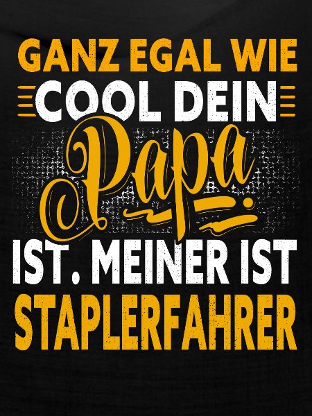 Staplerfahrer Papa