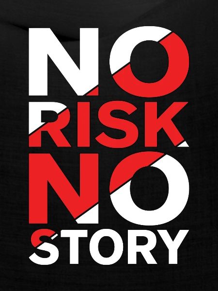 No Risk No Story