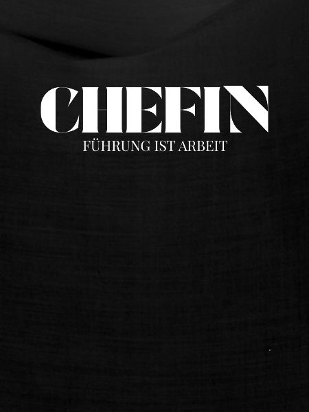 Chefin Spruch Führung ist Arbeit