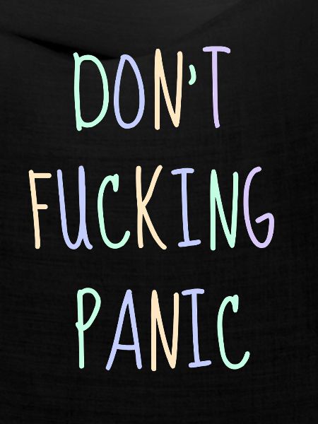 Don't fucking Panic