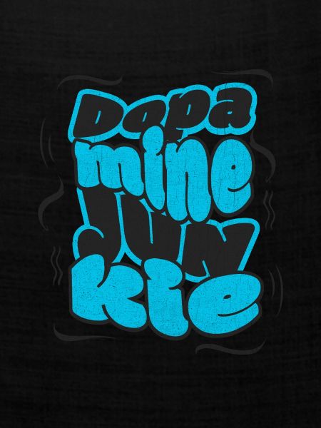 Dopamine Junkie