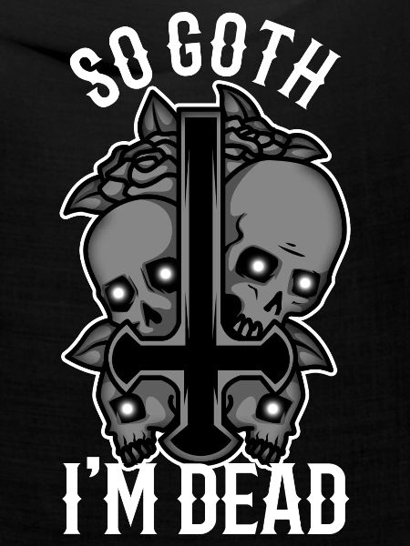 So Goth I'm Dead