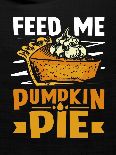 Feed me Pumpkin pie