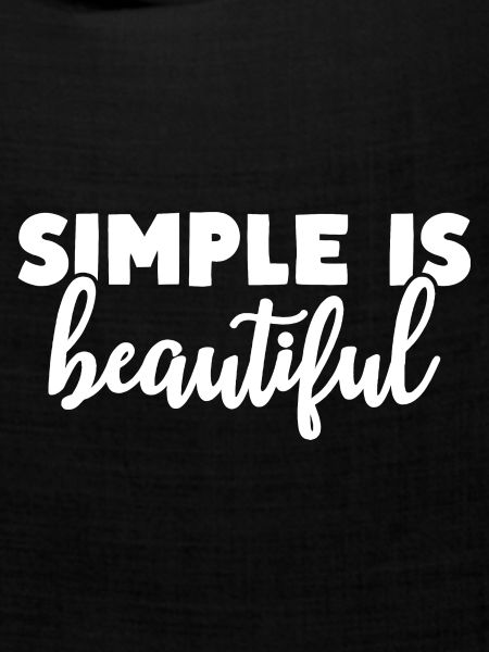 Simple is beautiful