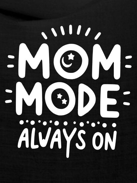 Mama-Modus: Immer eingeschaltet