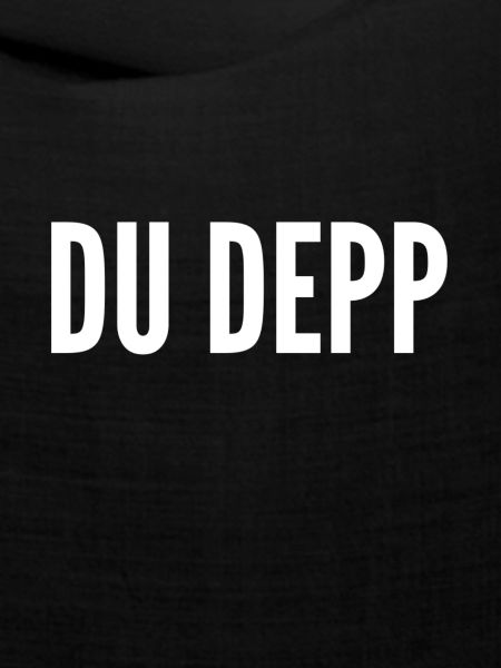 du bist ein Depp