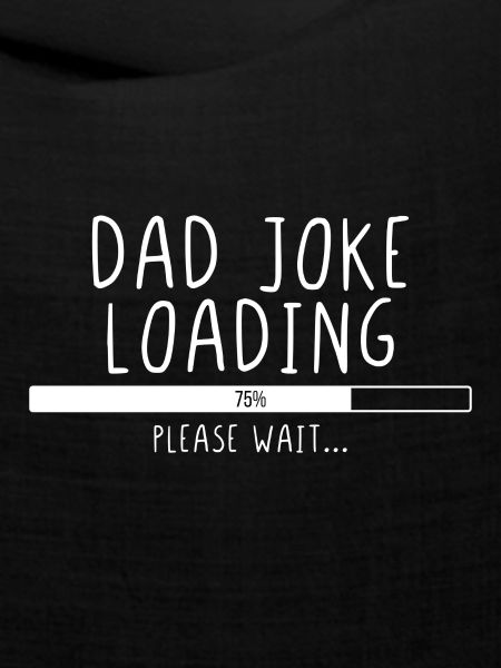 Dad Joke Loading Please Wait