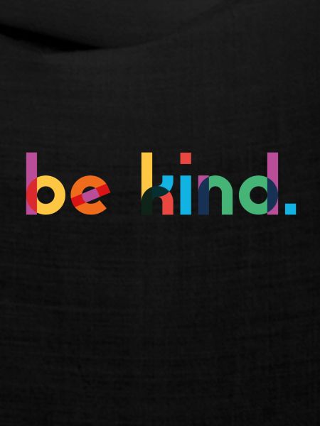 be kind