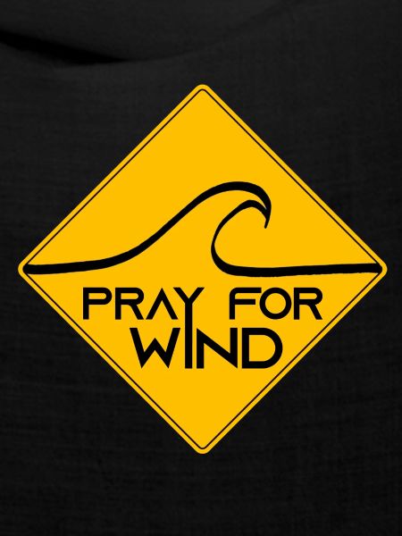 Pray for wind