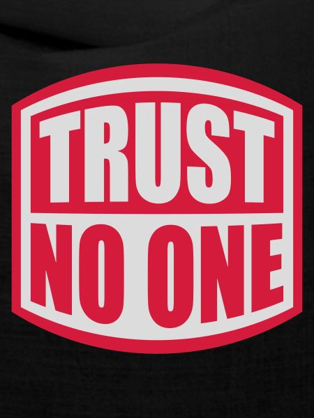 trust no one Zitat