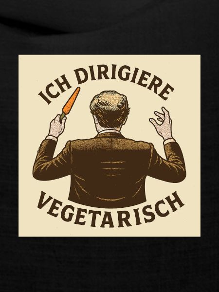 Dirigent Ich dirigiere vegetarisch