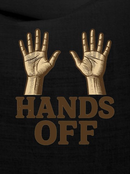Hands off