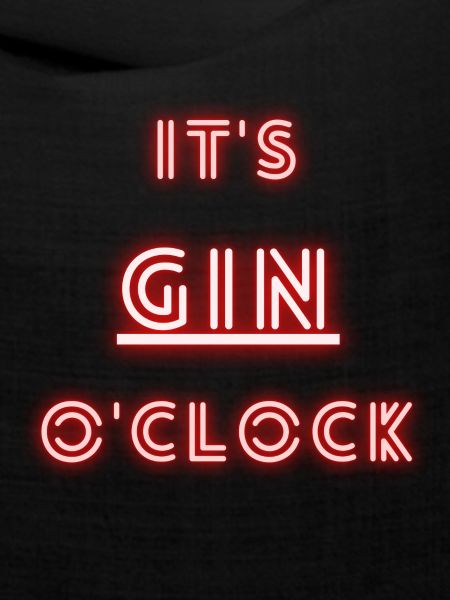 It's Gin o'clock | Gin