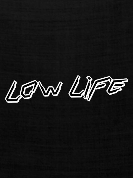 Low Life