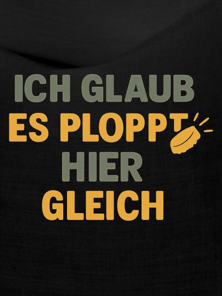 Ploppt gleich