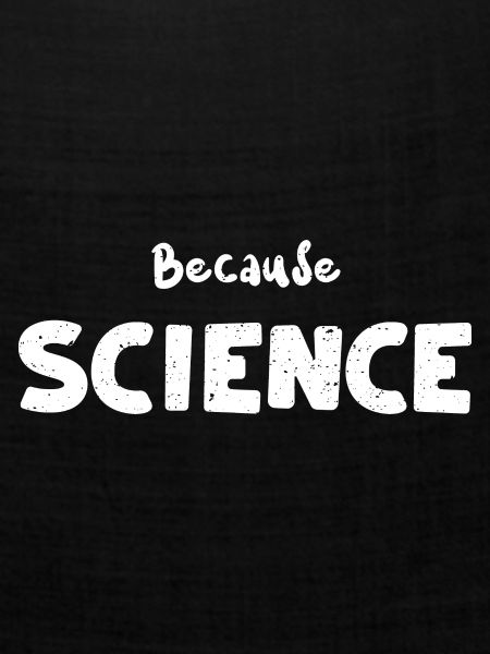 Because Science - Science