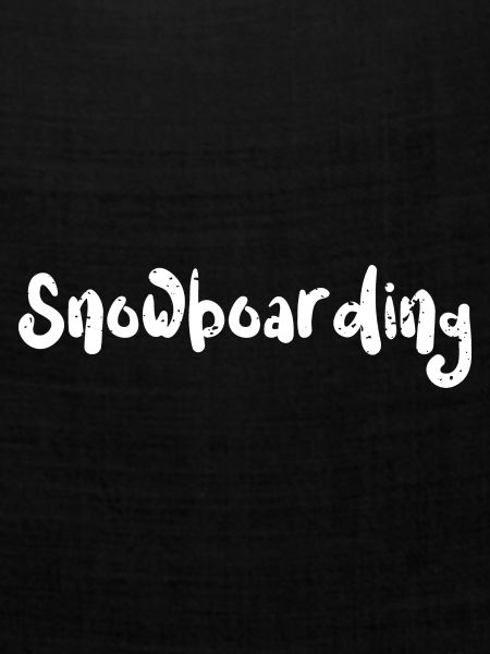 Snowboarding - Snowboarding