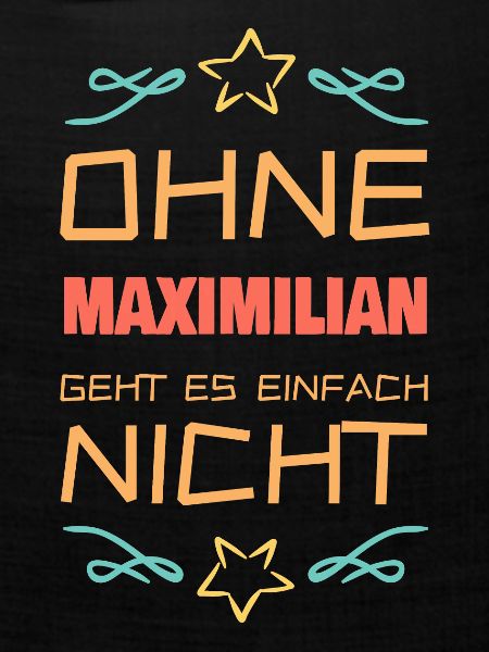 Maximilian als Max